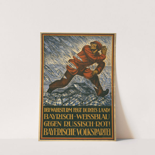Der Wahlsturm fegt durch’s Land! Bayerisch-Weissblau gegen Russisch-Rot! Bayerische Volkspartei (1919) by Hermann Keimel