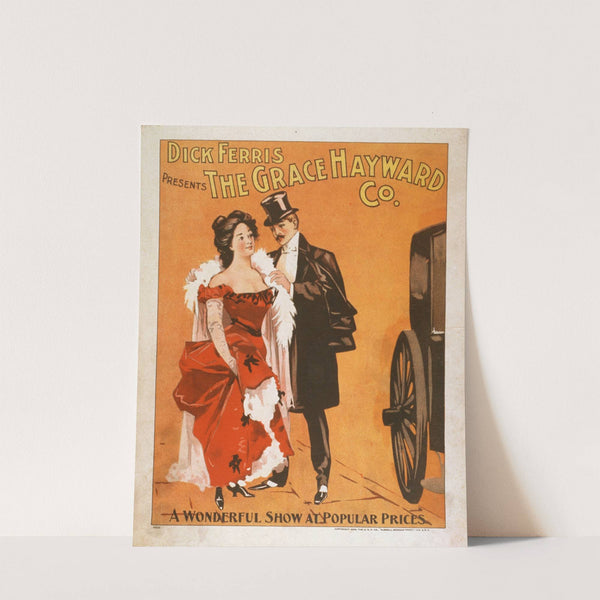 Dick Ferris presents The Grace Hayward Co. a wonderful show at popular prices. by Anonymous
