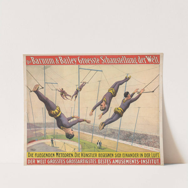 Die Barnum & Bailey groesste schaustellung der welt Der welt die fliegenden meteroen… (1900) by Strobridge & Co. Lith.
