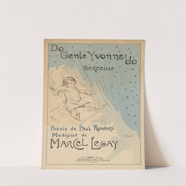 Do, gente Yvonne, do, berceuse, poésie de Paul Roinard, musique de Marcel Legay (1890) by Théophile Alexandre Steinlen