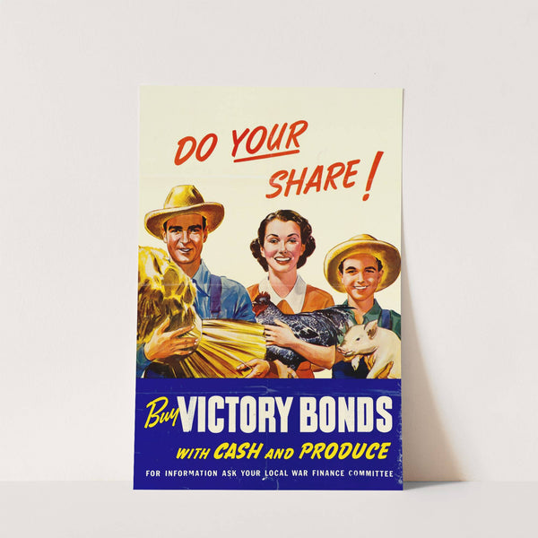 Do Your Share! Buy Victory Bonds with Cash and Produce by Anonymous