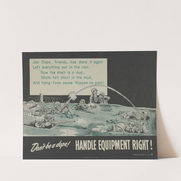 Don't be a dope! Handle equipment right! by Will Eisner