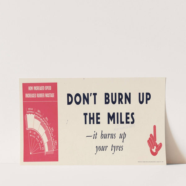Don’t Burn Up the Miles – It Burns Up Your Tyres