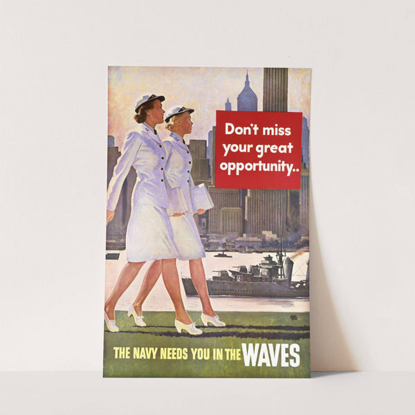 Don’t miss your great opportunity–The Navy needs you in the WAVES (1944) by John Philip Falter