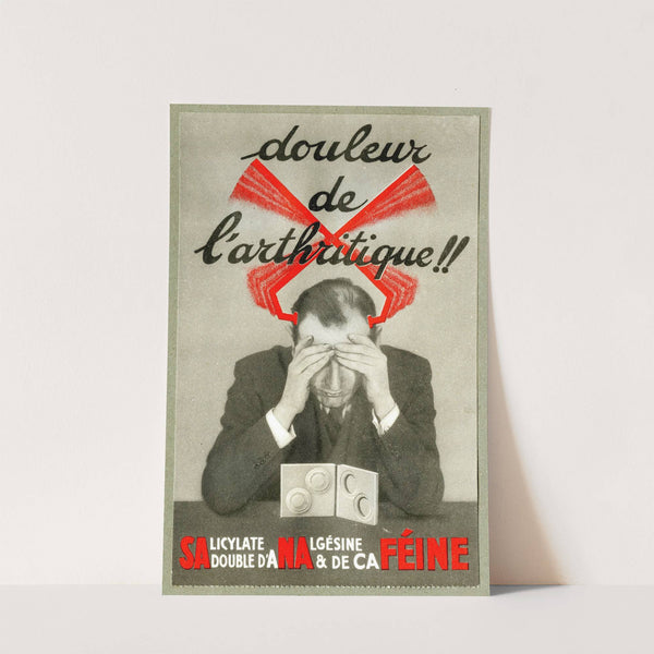 Douleur de l’arthritique !! (1910-1950) by Laboratoires Fournier