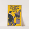 Dresdner Hofbräu Bock-Bier (1899) by Fritz Wolff