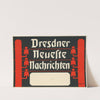 Dresdner neueste Nachrichten (ca. 1889 - 1914) by Hollerbaum & Schmidt