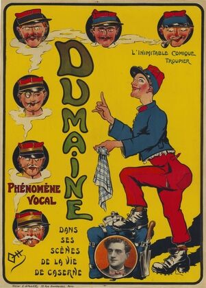 Dumaine phénomène vocal, l’inimitable comique troupier dans ses scènes de la vie de caserne (1914-1918)