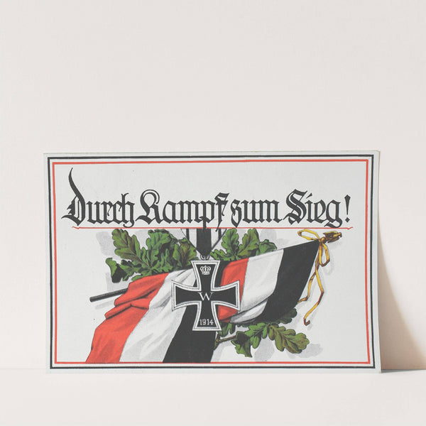 Durch Kampf zum Sieg! (1914–1915) by Carl Garte Leipzig