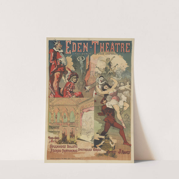 Eden-Théâtre, rue Auber près l’Opéra. Tous les soirs. Splendides ballets, féeries, pantomimes, spectacles variés (1886) by Imp. Emile Lévy