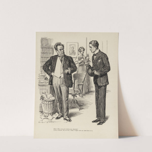 Editor; have you ever written any editorials (1916) by Charles Dana Gibson