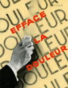 Efface la douleur (1910-1950)