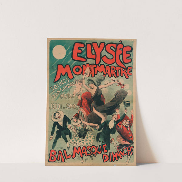 ELYSEE MONTMARTRE SOIREES DANSANTES MARDI JEUDI ET SAMEDI BAL MASQUE DIMANCHE (1880-1890) by Gil Baer