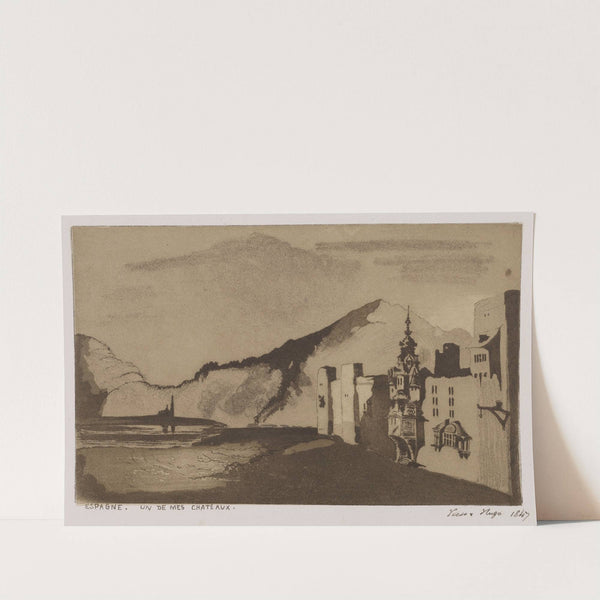 Espagne – Un De Mes Chateaux by Victor Hugo