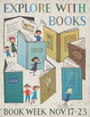Explore with books. Book week, Nov. 17-23