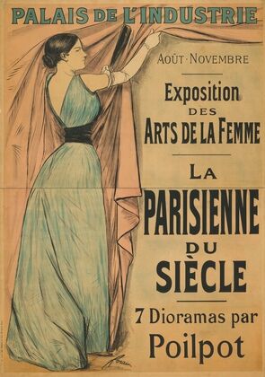 Exposition des Arts de la Femme au Palais de l’industrie. La Parisienne du siècle (1892)