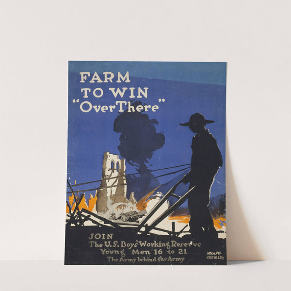 Farm to win ‘over there’ (1917) by Adolph Treidler