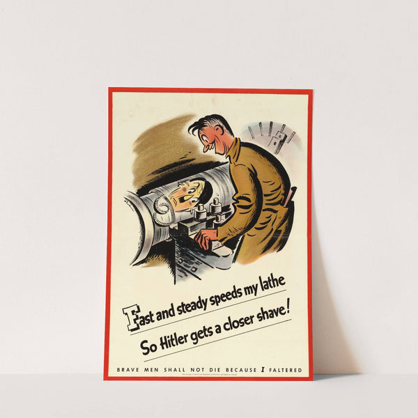 Fast and Steady Speeds My Lathe So Hitler Gets a Closer Shave! by Anonymous