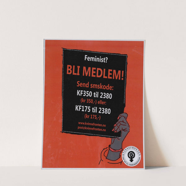 Feminist; Bli medlem! by Kvinnefronten (The Women'''s Front)