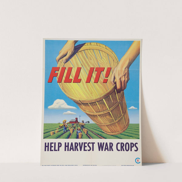 Fill it! Help Harvest War Crops (1945) by Stevan Dohanos