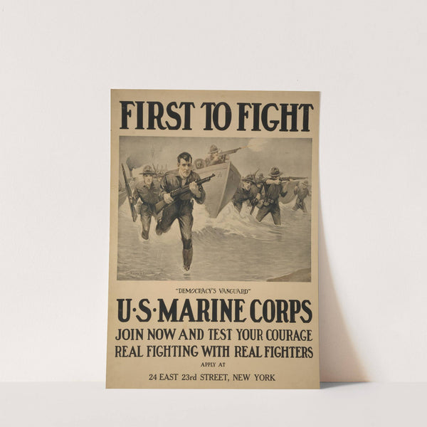 First to fight - 'Democracy's vanguard' U.S. Marine Corps - Join now and test your courage - Real fighting with real fighters by Sidney Riesenberg