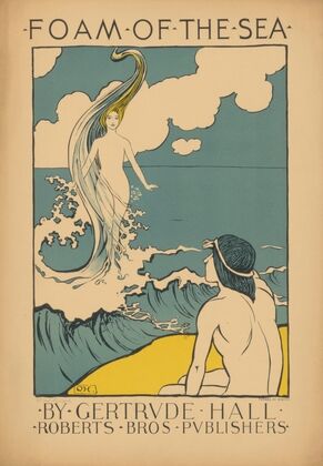 Foam of the Sea by Gertrude Hall (1896)