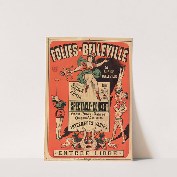 Folies-Belleville 8 Rue De Belleville Saison D’hiver Tous Les Soirs A 8h. Spectacle-Concert (1882-1888) by Imp. Charles Lévy