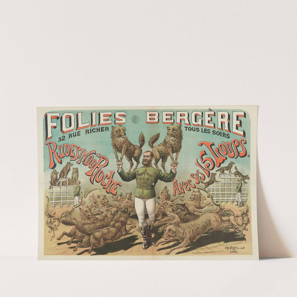Folies Bergere 32 Rue Richer Tous Les Soirs Rudesindo Roche Avec Ses 15 Loups (1889) by Tom Merry