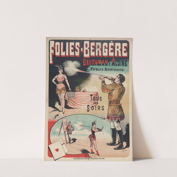 Folies-Bergere Baughman & Aldine Tireurs Américains Tous Les Soirs (1882-1888) by Imp. Charles Lévy