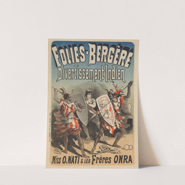 Folies Bergère… Divertissement indien. Miss O. Nati et les frères Onra (1879) by Jules Chéret