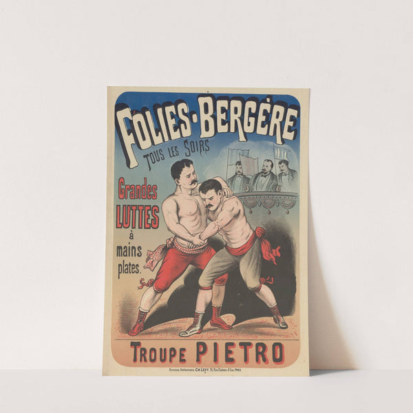 Folies-Bergère…grandes luttes à mains plates. Troupe Pietro (1883) by Imp. Charles Lévy
