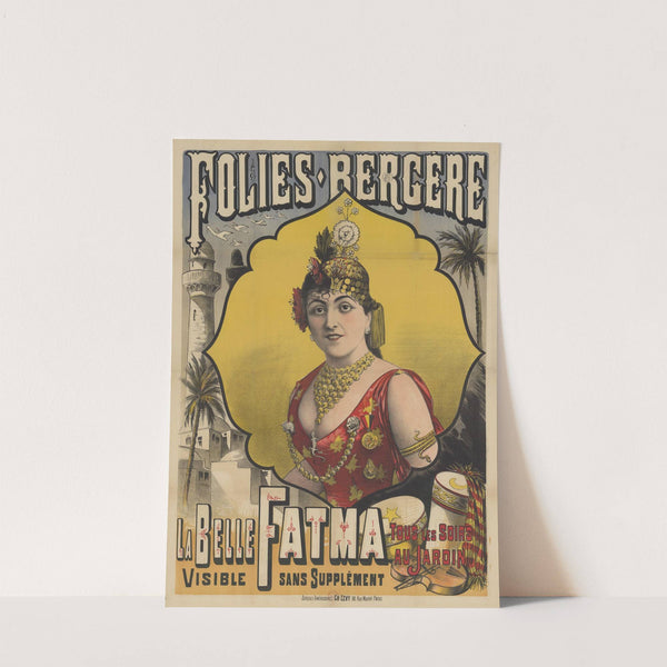 Folies-Bergère. La belle Fatma, tous les soirs au jardin. Visible sans supplément (1890) by Imp. Charles Lévy