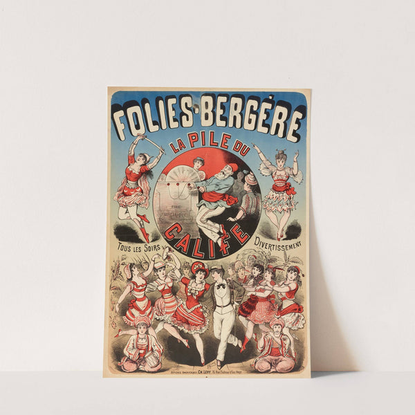 Folies-Bergere La Pile Du Calife Tous Les Soirs Divertissement (1882-1888) by Imp. Charles Lévy