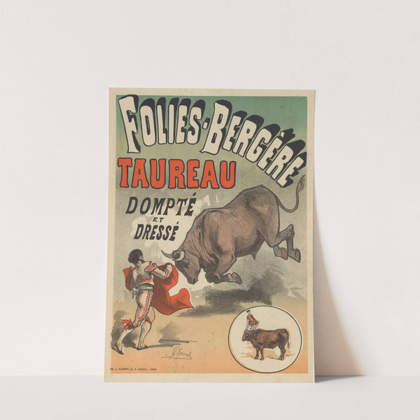 Folies-Bergère. La Taureau dompté et dressé (1880) by Jules Chéret