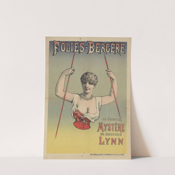 Folies-Bergère. Le dernier mystère du docteur Lynn (1885) by Imp. Emile Lévy