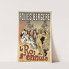 Folies-Bergere Le Roi S’ennuie (1880-1900) by Alfred Choubrac