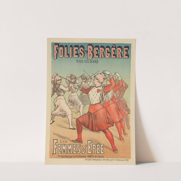 Folies-Bergère. Les femmes d’épée, présentées par le professeur Hartl de Vienne (1885) by Imp. Emile Lévy