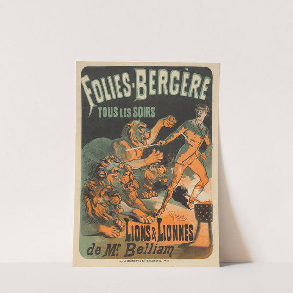 Folies Bergère… lions et lionnes de Mr Belliam (1879) by Jules Chéret