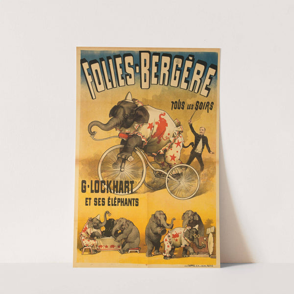 Folies-Bergere Tous Les Soirs G. Lockhart Et Ses Elephants (1890) by Lith. F. Appel