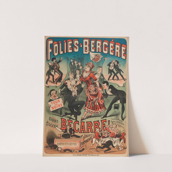 Folies-Bergere Tous Les Soirs Grand Succes Becarre Ballet Pantomime (1882-1888) by Imp. Charles Lévy