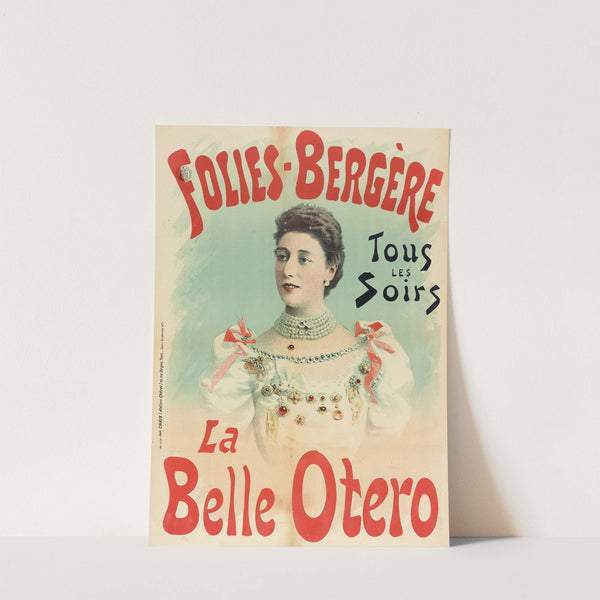 Folies-Bergere Tous Les Soirs La Belle Otero (1894) by Imp. Chaix