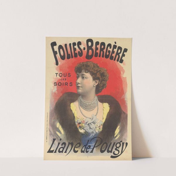 Folies-Bergère.Tous les soirs, Liane de Pougy (1894) by Imp. Chaix
