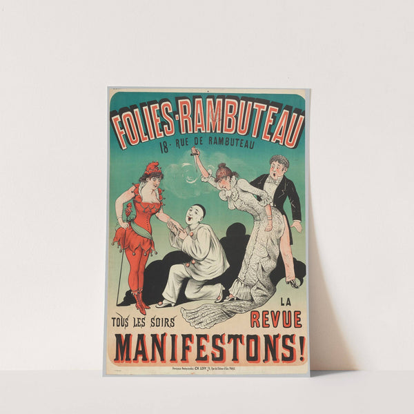 Folies-Rambuteau 18. Rue De Rambuteau Tous Les Soirs La Revue Manifestons (1882-1888) by Imp. Charles Lévy