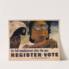 For full employment after the war, register, vote (1944) by Ben Shahn