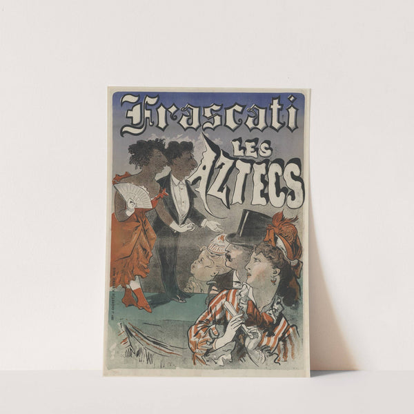 Frascati. Les Aztecs (1874) by Jules Chéret