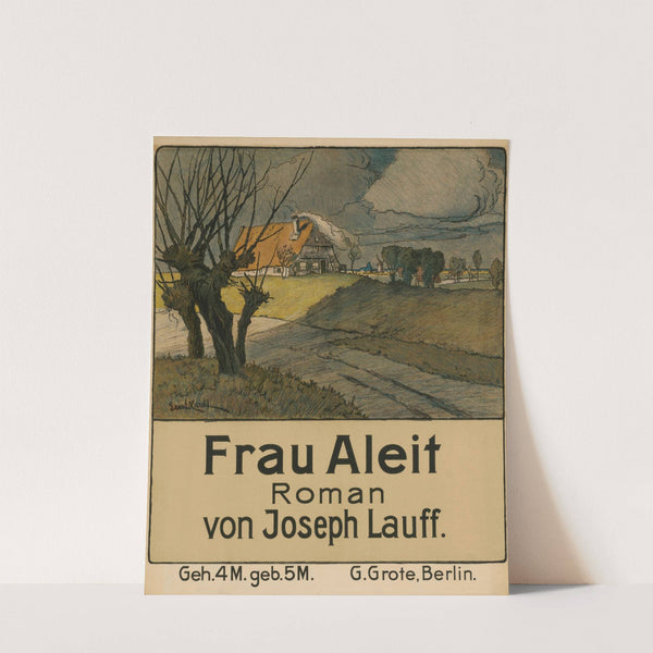 Frau Aleit von Joseph Lauff (1905) by Ernst Hardt