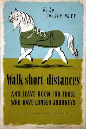 Go by Shanks’ Pony. Walk short distances and leave room for those who have longer journeys — size preview