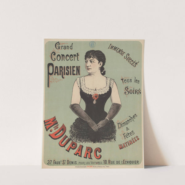 Grand Concert Parisien. Immense succès. Tous les soirs, Mle Duparc (1887) by Imp. Charles Lévy