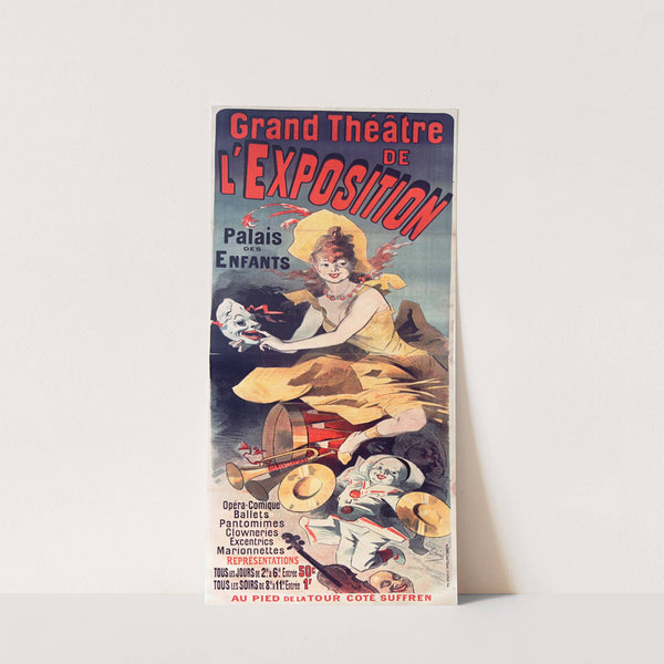 Grand Théâtre de l'Exposition. Palais des enfants. Opéra-comique, ballets, pantomines by Jules Chéret