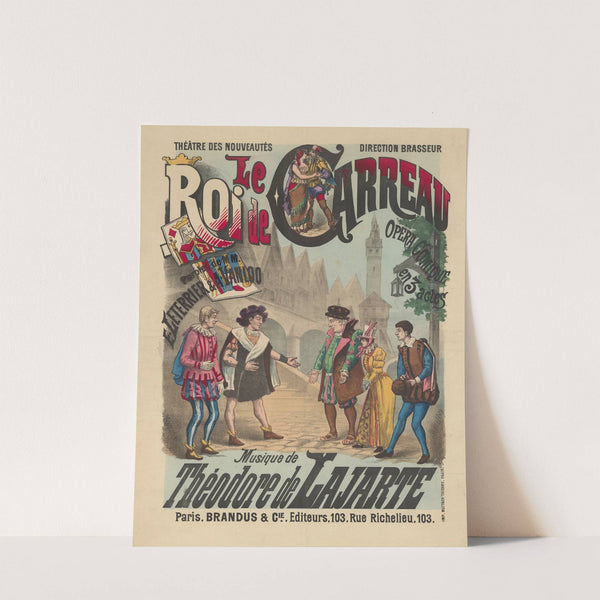 héâtre des Nouveautés. Le roi de carreau. Opéra comique en 3 actes (1883) by Antoine Barbizet